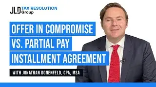 Offer In Compromise vs. Partial Pay Installment Agreement