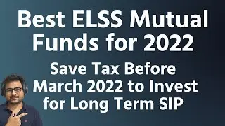 Top ELSS Mutual Funds for 2022 | Best ELSS Mutual Funds for 2022 in India for Long Term