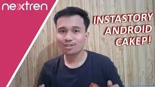 How To Make Instastory Android Sebening iPhone | Tips & Trick | Nextren
