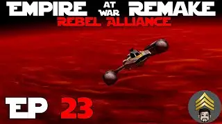 Star Wars Empire at War (Remake Mod) Season 2 - Ep 23 - Supply Lines