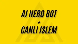 🤖AI Nero Bot'tan Sinyal İstedik ve Canlı İşleme Girdik!
