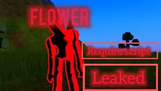 Flower Require script || DELETED ||