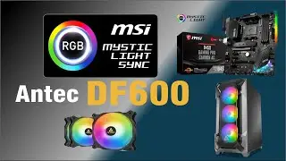 How to use MSI Mystic Light with Antec DF600 | How to Control ARGB Fans From Motherboard | MSI B450