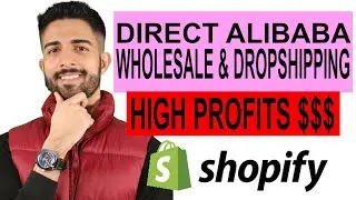 How to Create DIRECT Alibaba Wholesale Orders for Shopify Dropshipping - Super High Profit Margins