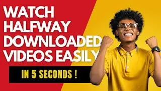How to watch half downloaded files after wifi ends