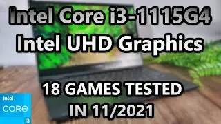 Intel Core i3-1115G4 \ Intel UHD Graphics \ 18 GAMES TESTED IN 11/2021 (16GB RAM)