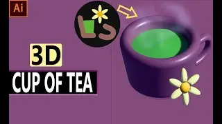 HOW TO MAKE 3D CUP OF TEA IN ADOBE ILLUSTRATOR | EASY WAY
