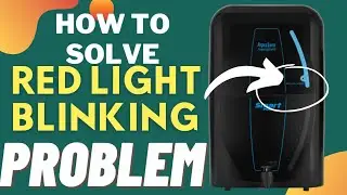 Aquasure Smart Plus RO+UV: How to Solve Red Light Blinking Problem