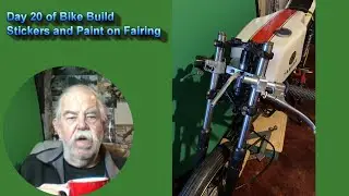 Day 20 of Bike Build   Stickers and Paint on Fairing plus a few odd jobs