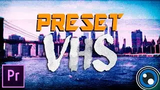 Efecto VHS - PRESET - Premiere Pro / Tutorial