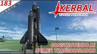 Kerbal #183 Construyendo mi primer transbordador
