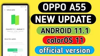 OPPO A55 New Official Update Android 11.1 colorOS 11 / New Updates Available Oppo A55
