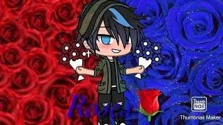 Roses🌹 ||GLMV|| gachalife ex tradition