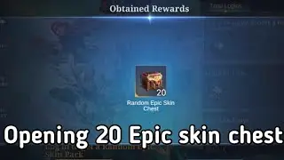 OPENING 20 RANDOM EPIC SKIN CHEST | MOBILE LEGENDS FREE EPIC SKIN