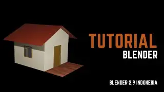 Rumah Kecil | Blender Tutorial