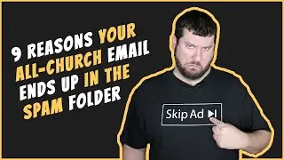 9 Reasons Your All-Church Email Ends Up in the Spam Folder