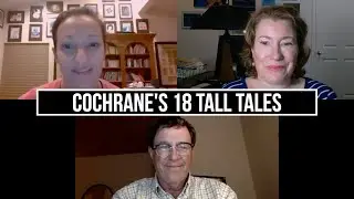 Patients at Risk #3: Cochrane's 18 Tall Tales