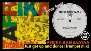 AFRIKA BAMBAATAA   Just get up and dance (Trompet Mix) (1991)