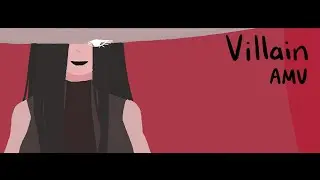 Villain | OC AMV/animation meme