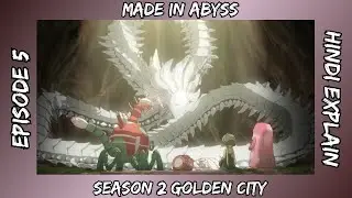 Made in Abyss Season 2 Episode 5 Hindi Explain By Anime Paradise