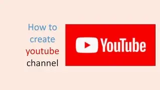 how to ceate youtube channel urdu hindi tutorial