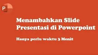Tutorial Menambahkan Slide Baru di Powerpoint