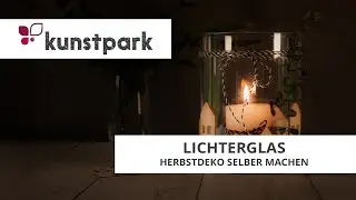 Herbstdeko mit Lichthäusern selber machen - DIY Windlicht🍁