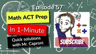 ACT Prep in 1 MINUTE | ACT Math practice problem #57 