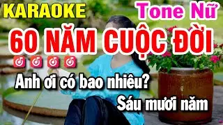 60 Năm Cuộc Đời Karaoke Remix Tone Nữ Nhạc Sống | Huỳnh Lê