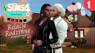 Razem Raźniej | Relacje Rodzinne 🏡 wyzwanie Odc.1 | The Sims 4 Challenge |