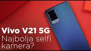 I naravno, Vivo - V21 5G  recenzija