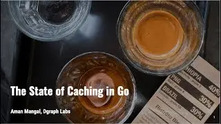 The State of Caching in Go
