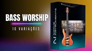 BAIXO WORSHIP 10 VARIAÇÕES  PRA KONTAKT  (INCLUINDO TERÇAS)