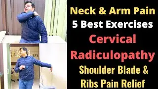 Neck and Upper Back Pain Exercises, Neck and Arm Pain Exercises, Ribs Pain, Cervical Pain Treatment