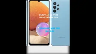 Samsung A32 Frp Bypass Unlock Tool One Click 2023