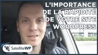 La rapidité de votre site WordPress est importante | SatelliteWP