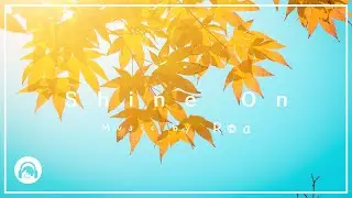Roa - Shine On 【Official】