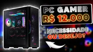 PC GAMER ATÉ 12 MIL REAIS
