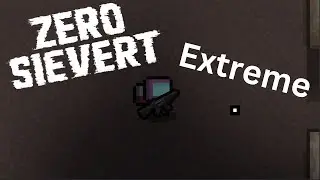 Zero Sievert Extreme Hardcore! S.1 Ep. 1 The perfect start