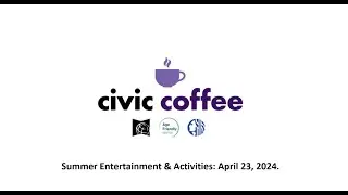 Summer Entertainment & Activities #CivicCoffee Ep. 21