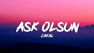 Cakal - Aşk Olsun (Lyrics - Sözleri)