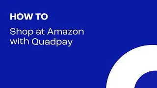 How to Shop at Amazon with Quadpay