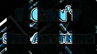 We cant see by Axeze (Me) and more /w clicks // Geometry Dash 2.2