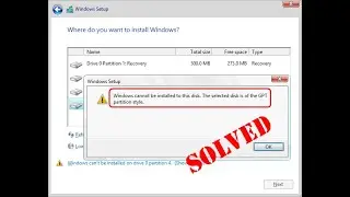Windows cannot install on this Disk. The selected disk is of the GPT-SOLUTION.