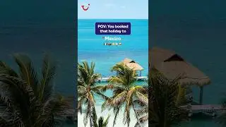 Mexico awaits🌴🍹🥥…  #travel #tuiholidays #mexico #foryou #trending #shorts #pov #food #beach #summer