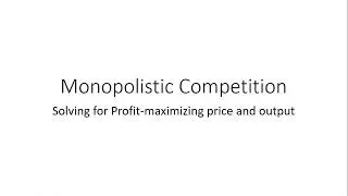Solving a Profit-Maximizing Problem in Monopolistic Competition