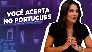 Você acerta no português na hora de falar das HORAS? 