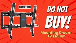 DON'T BUY Mounting Dream TV Mount Before WATCHING THIS VIDEO! (10 Reasons)