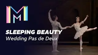 Marianela Núñez and Vadim Muntagirov | ''Sleeping Beauty'' Wedding Pas de deux | Marquee TV