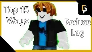 Top 15 Ways on How To Fix Lag In Roblox (mobile)